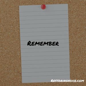 Restoringvoice.com
Remember