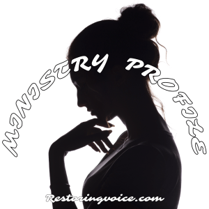 Ministry Profile
Restoring Voice